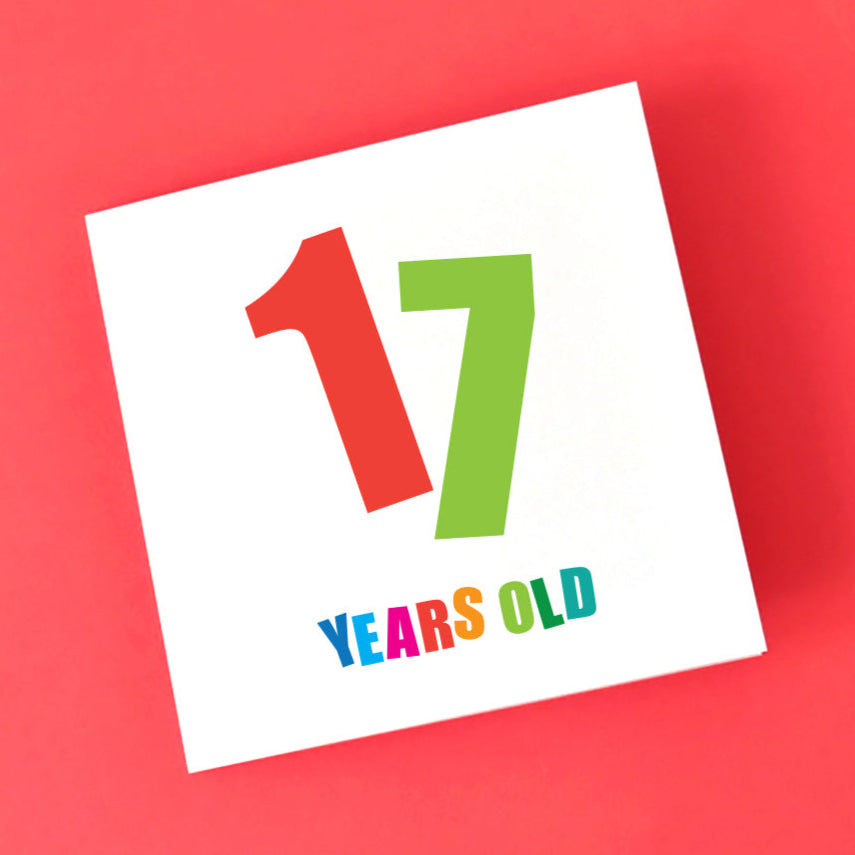 17 Years Old Birthday card with bold, colourful numbers and words.