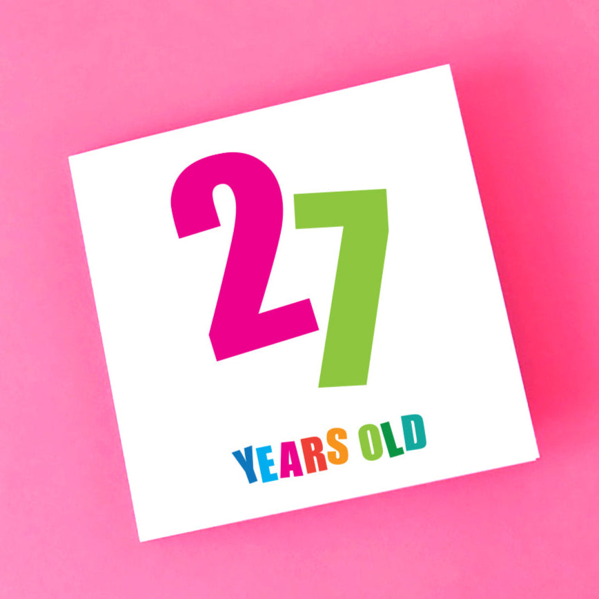 27 Years Old Colourful and Bold Birthday Card