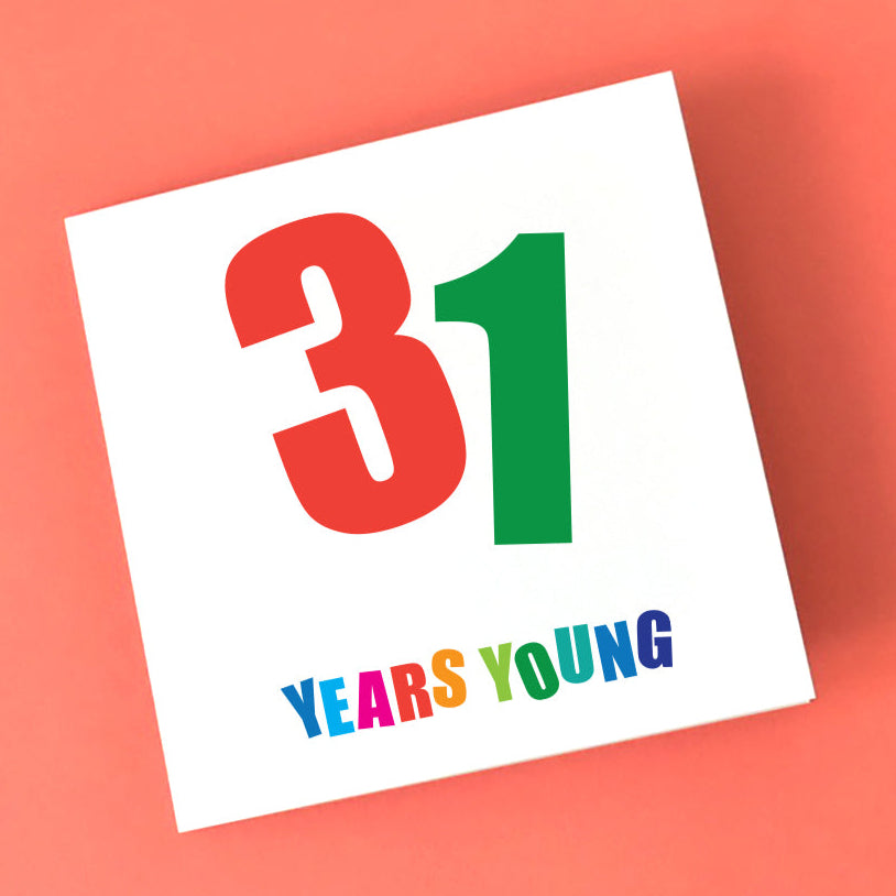 Bold and colourful unisex birthday card for someone turning 31 years old.