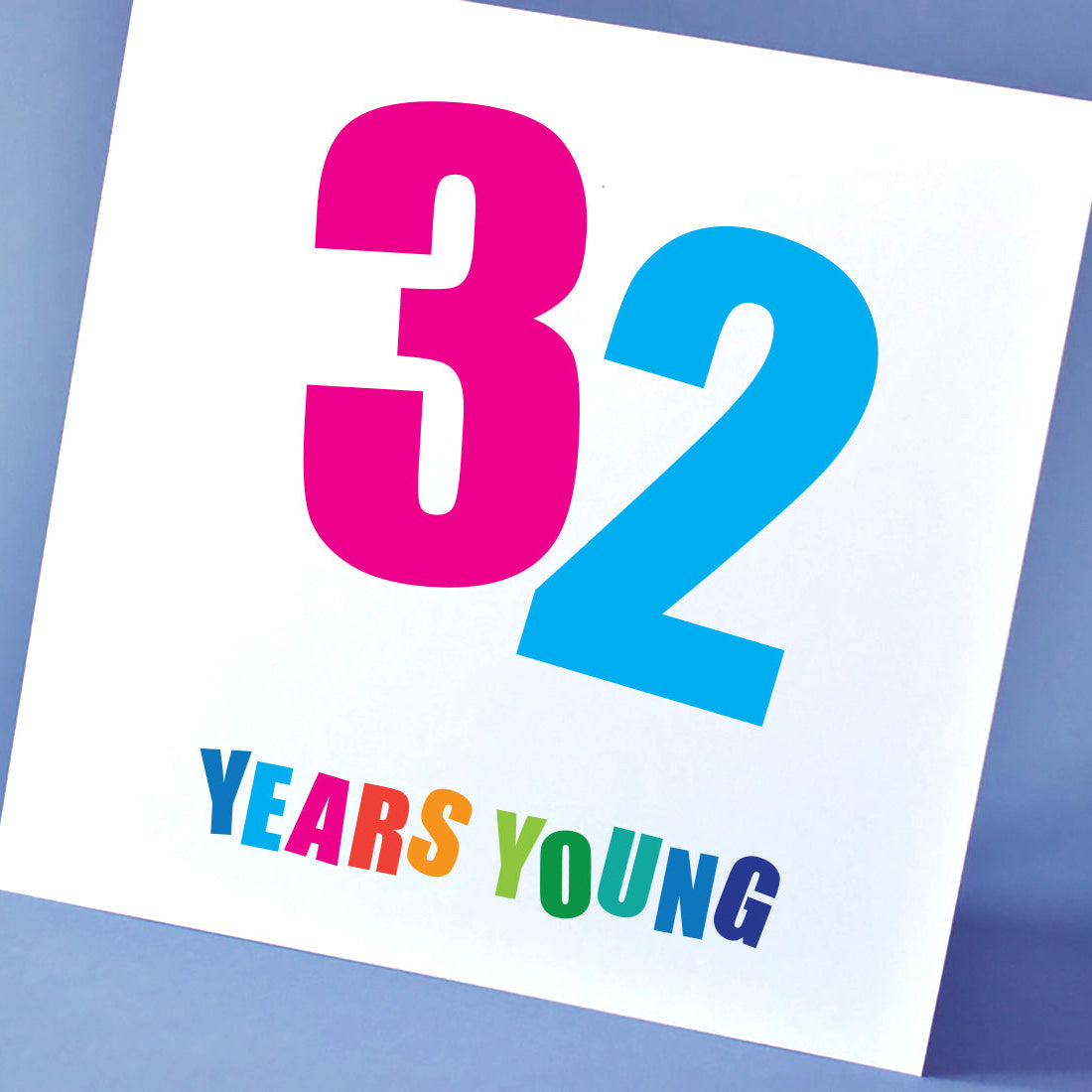 Birthday card with '32 Years Young' text in colourful letters.