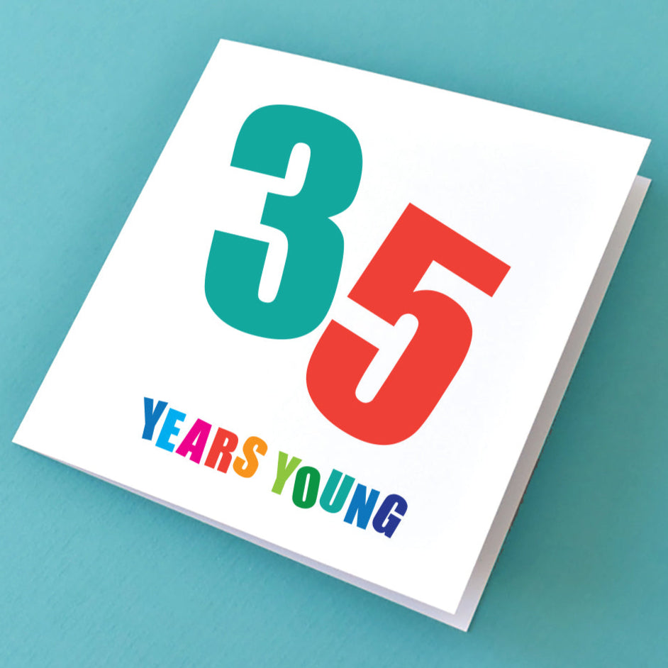 35 Years Young Birthday Card
