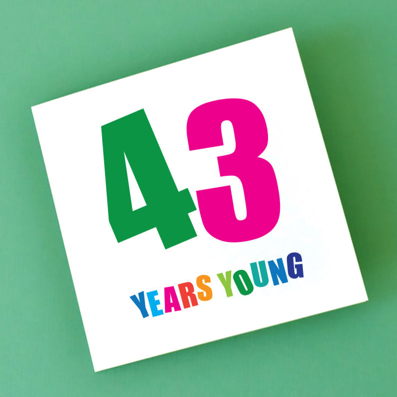Birthday card with '43 Years Young' text in colourful letters and numbers.