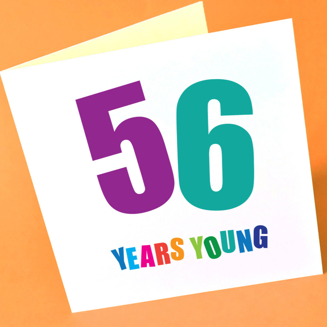 A 'Fifty-Six Years Young' card for a 56th birthday, showcasing a unique and lively design that stands out.
