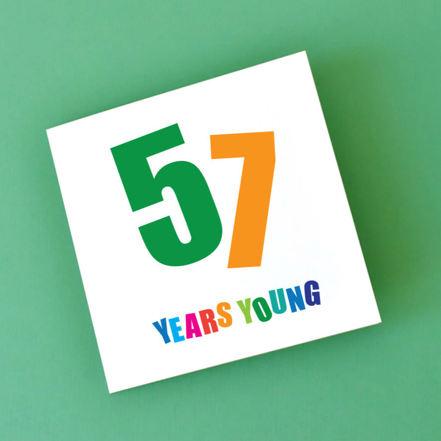 A 'Fifty-Seven Years Young' card for a 57th birthday, showcasing a unique and lively design that brings joy.