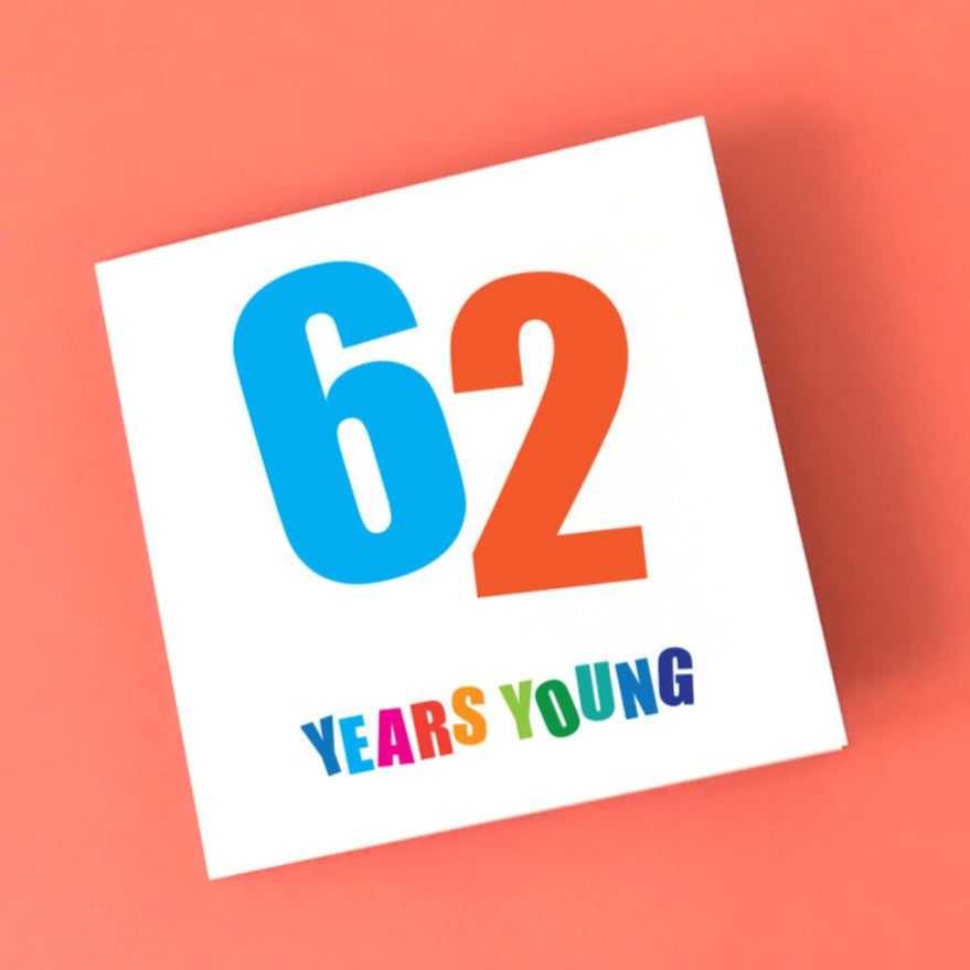 Close-up of "62 Years Young" card, highlighting the dynamic, angled numbers and popping colourful lettering.