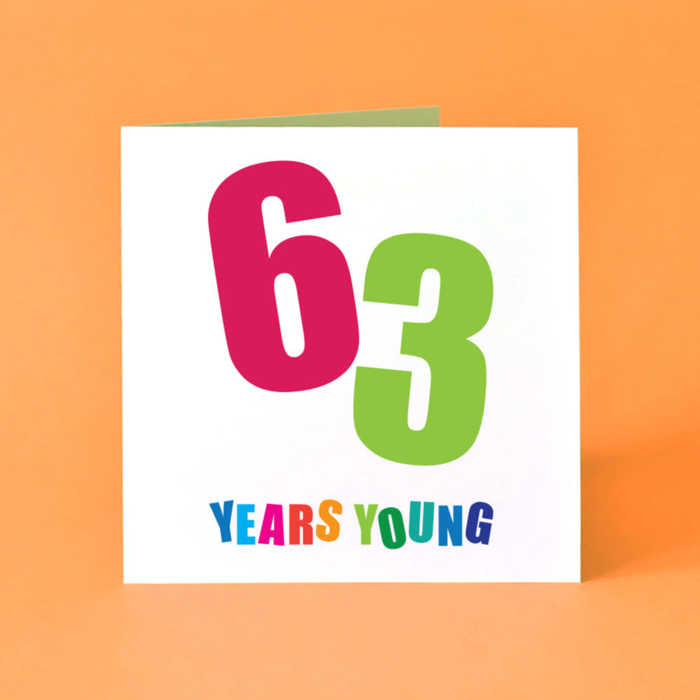 Square white 63rd birthday card featuring a grand, bold, multicoloured "63" with "Years Young" text below. Vibrant celebration card.