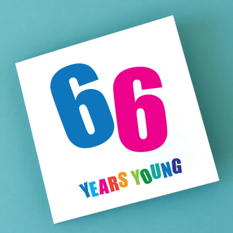 Bold and colourful birthday card that reads "66 Years Young".