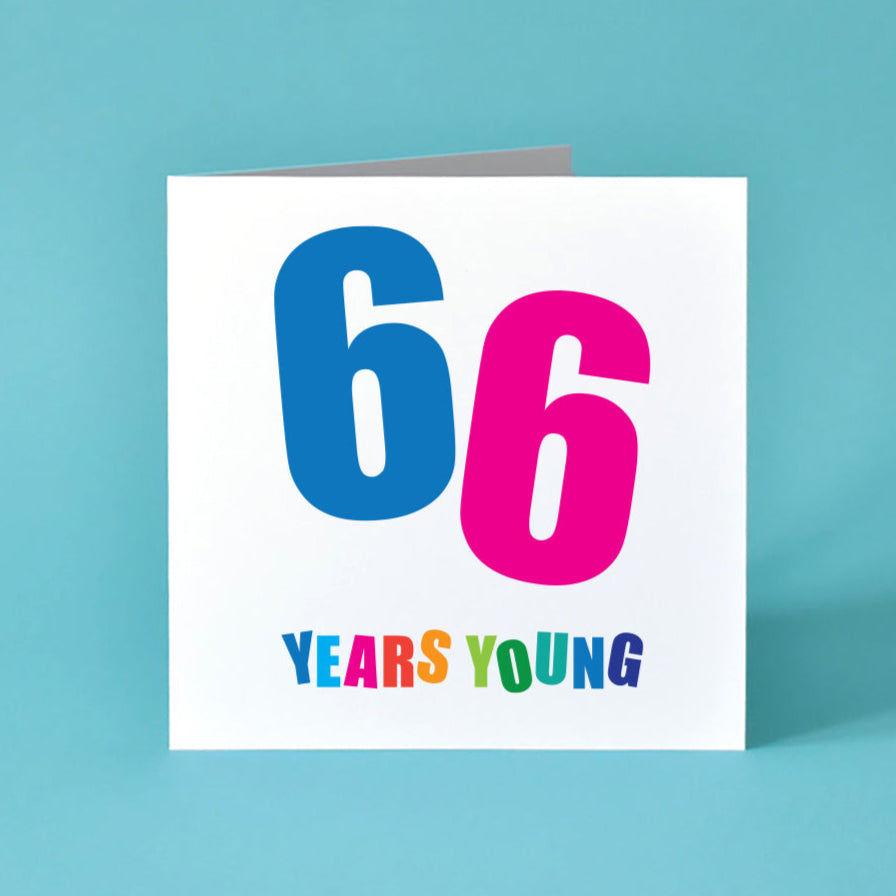 66 Years Young Colourful Birthday Card