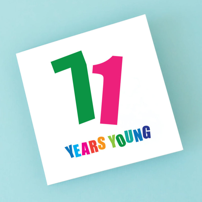 Multi-coloured birthday card that reads 71 Years Young.