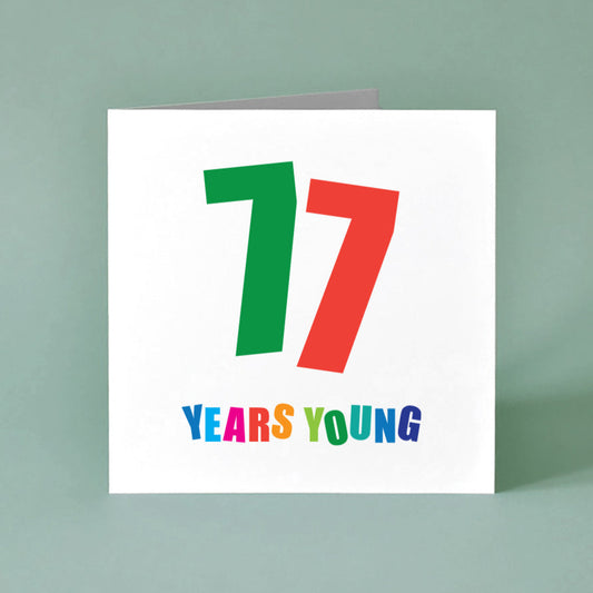77 Years Young Birthday card for Him and Her