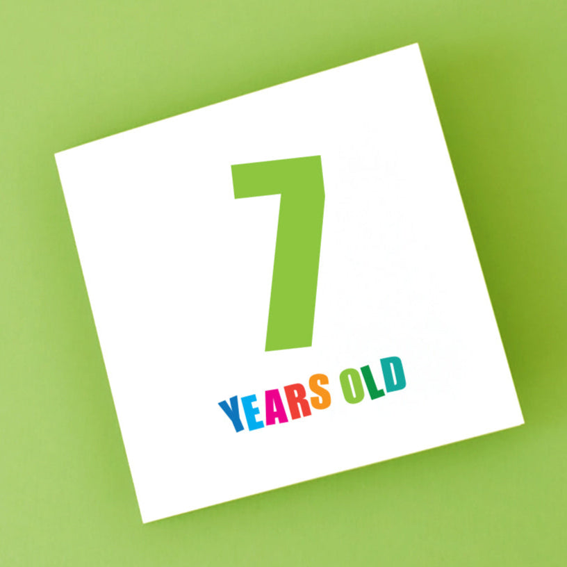 7th Birthday card with '7 Years Old' text in multi colours for a gender neutral style.