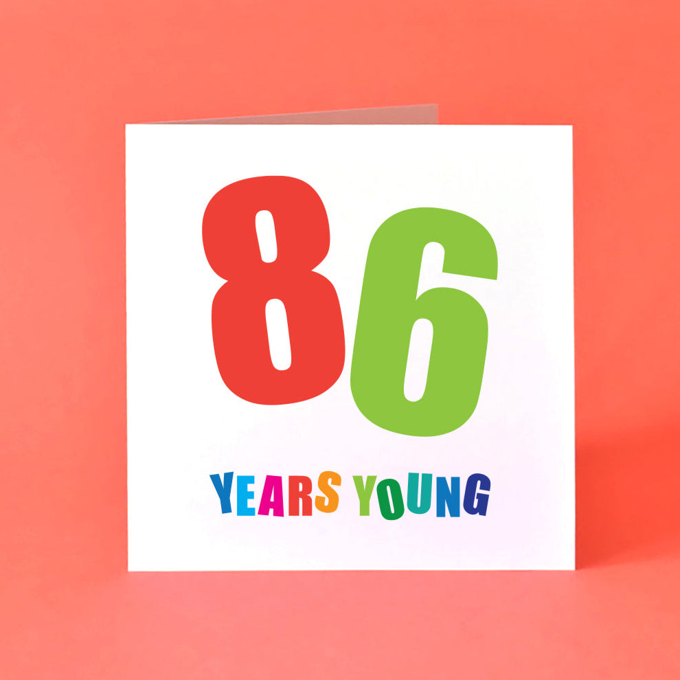 Birthday card with '86 Years Young' text for him or her.