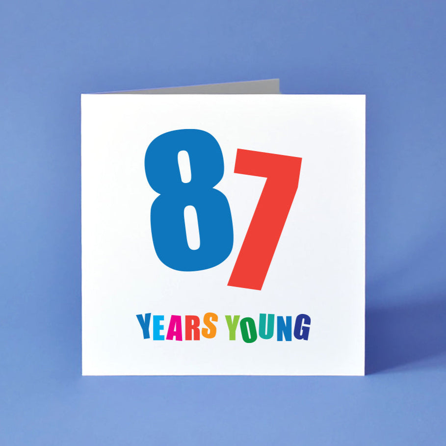 87 Years Young Birthday Card for Her