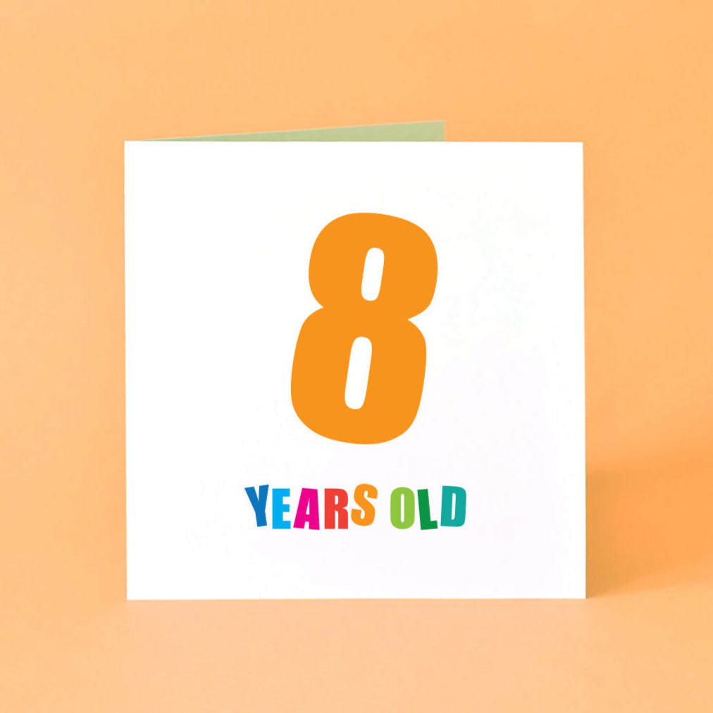 Birthday card with '8 Years Old' text in bold and bright colours.