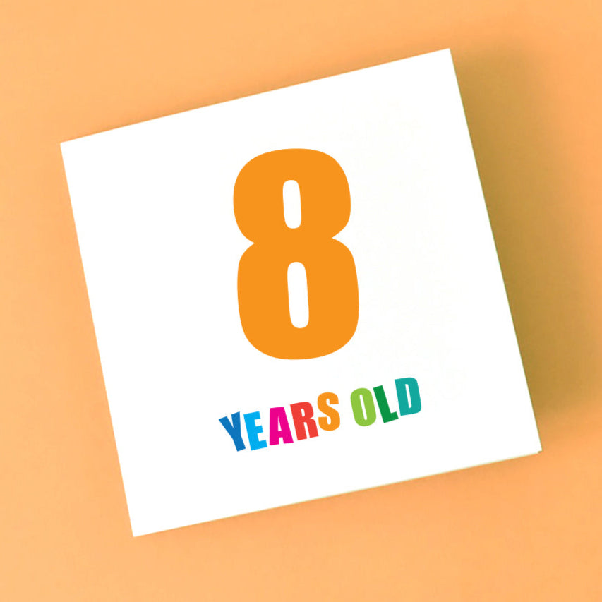 8th Birthday Card for Kids - gender neutral in design with a huge 8 in the centre and years young underneath in a mix of bright colours.