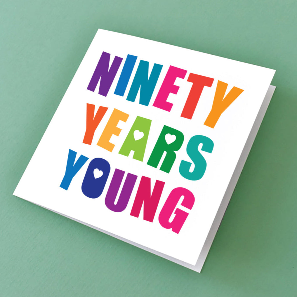 Ninety Years Young Birthday Card