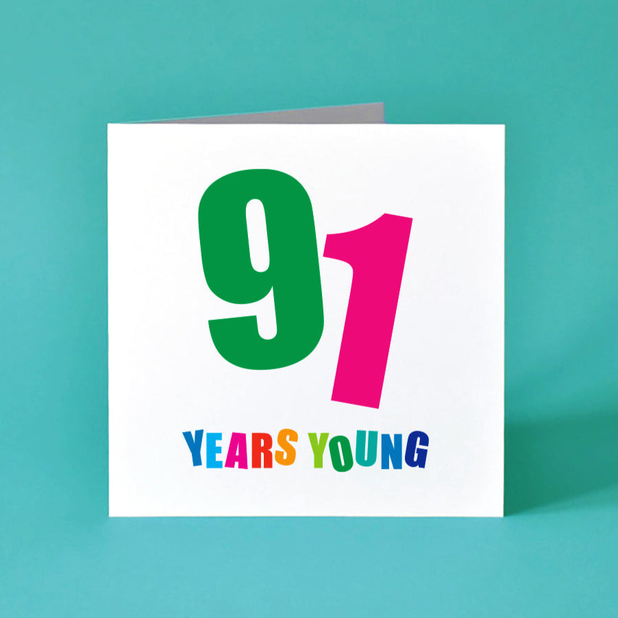 91 Years Young Birthday Card