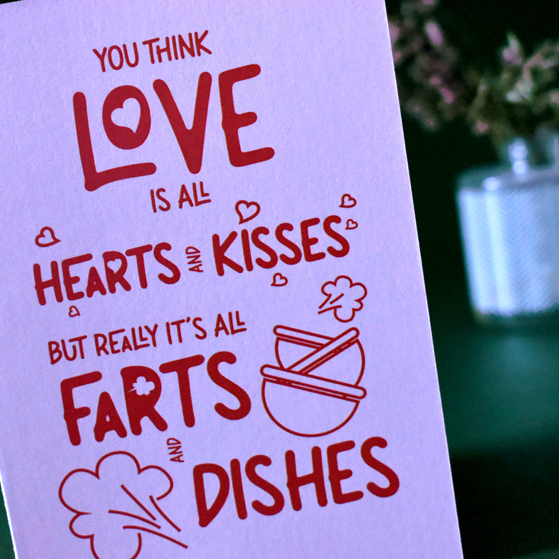 "Real Love Farts and Dishes" Funny Card