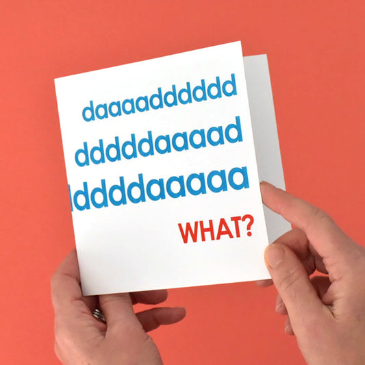 Daaaaaaddddddd, what I Love You card