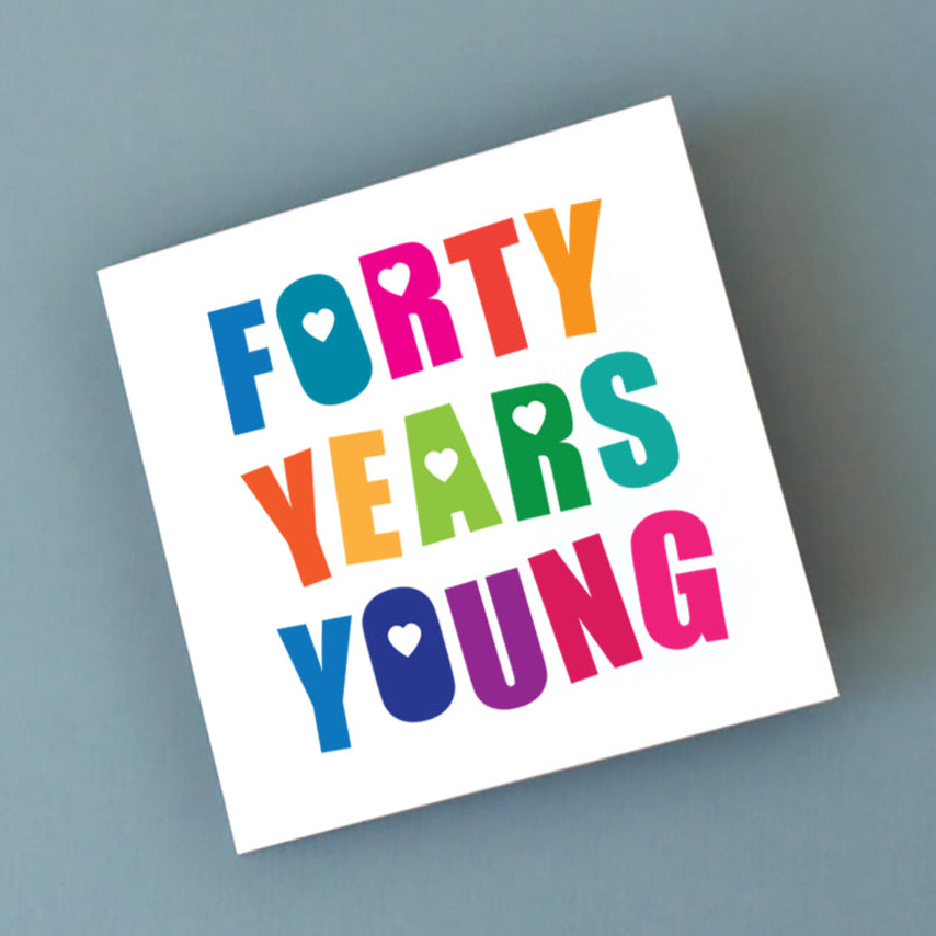 A modern and celebratory birthday card for a 40th milestone, showcasing a lively design that embodies the 'Forty Years Young' spirit with cheerful colours.
