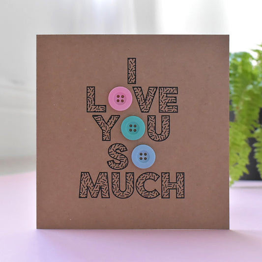 I Love You So Much Card