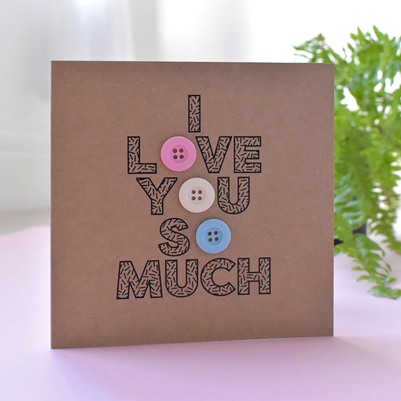 I Love You So Much Card