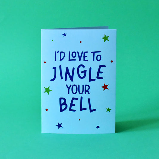 I'd Love to Jingle Your Bell Funny Christmas Card