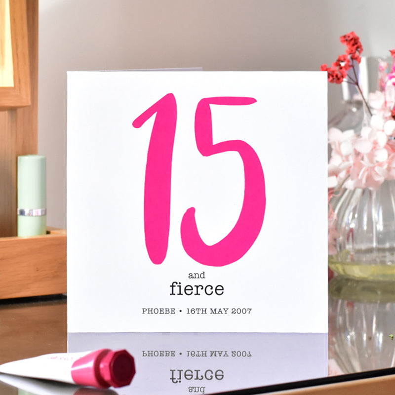 15 and Fierce Birthday Card