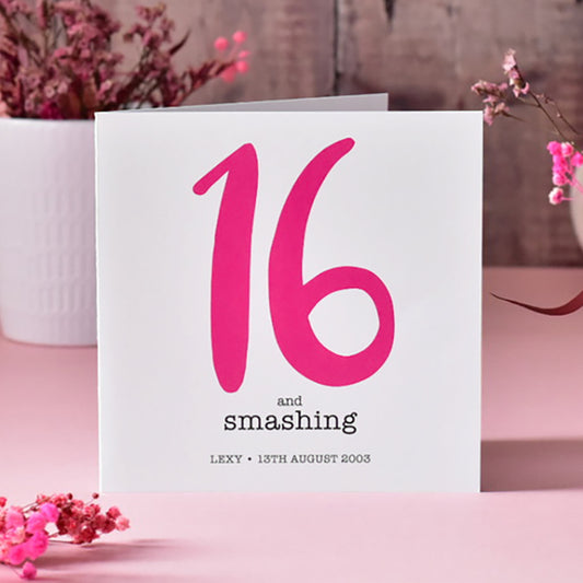 16 and Smashing Birthday Card