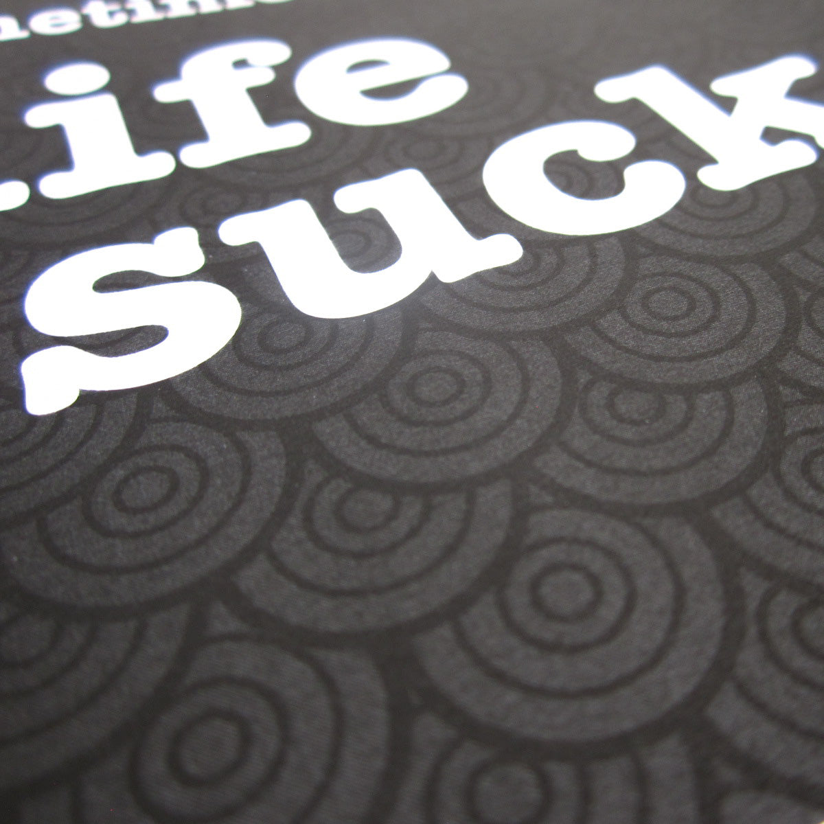Life Sucks Card