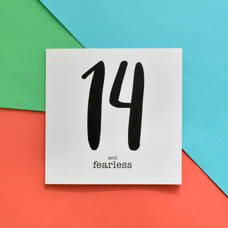 14 and Fearless Birthday Card