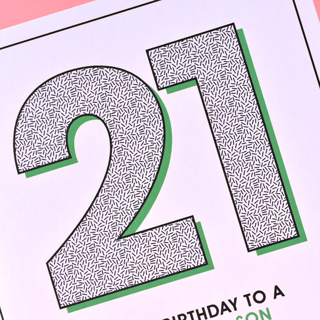 21st birthday card for a son featuring bold “21” design with green drop shadow and modern scatter pattern