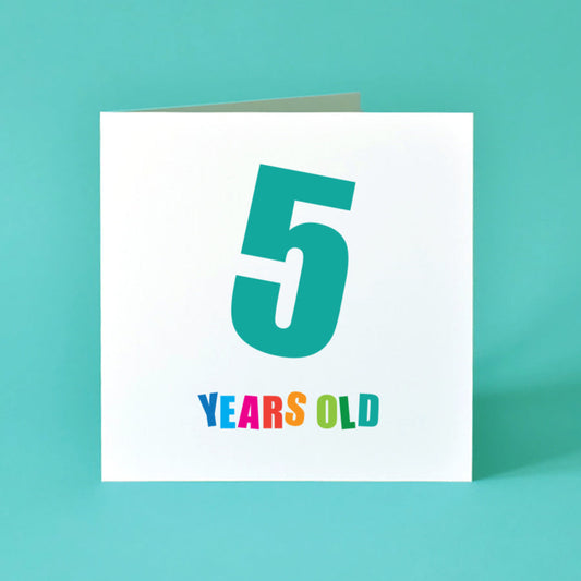 5 Years Old Kids Birthday Card with a big, bold number 5 and Years Old underneath in a multi-coloured fun font.