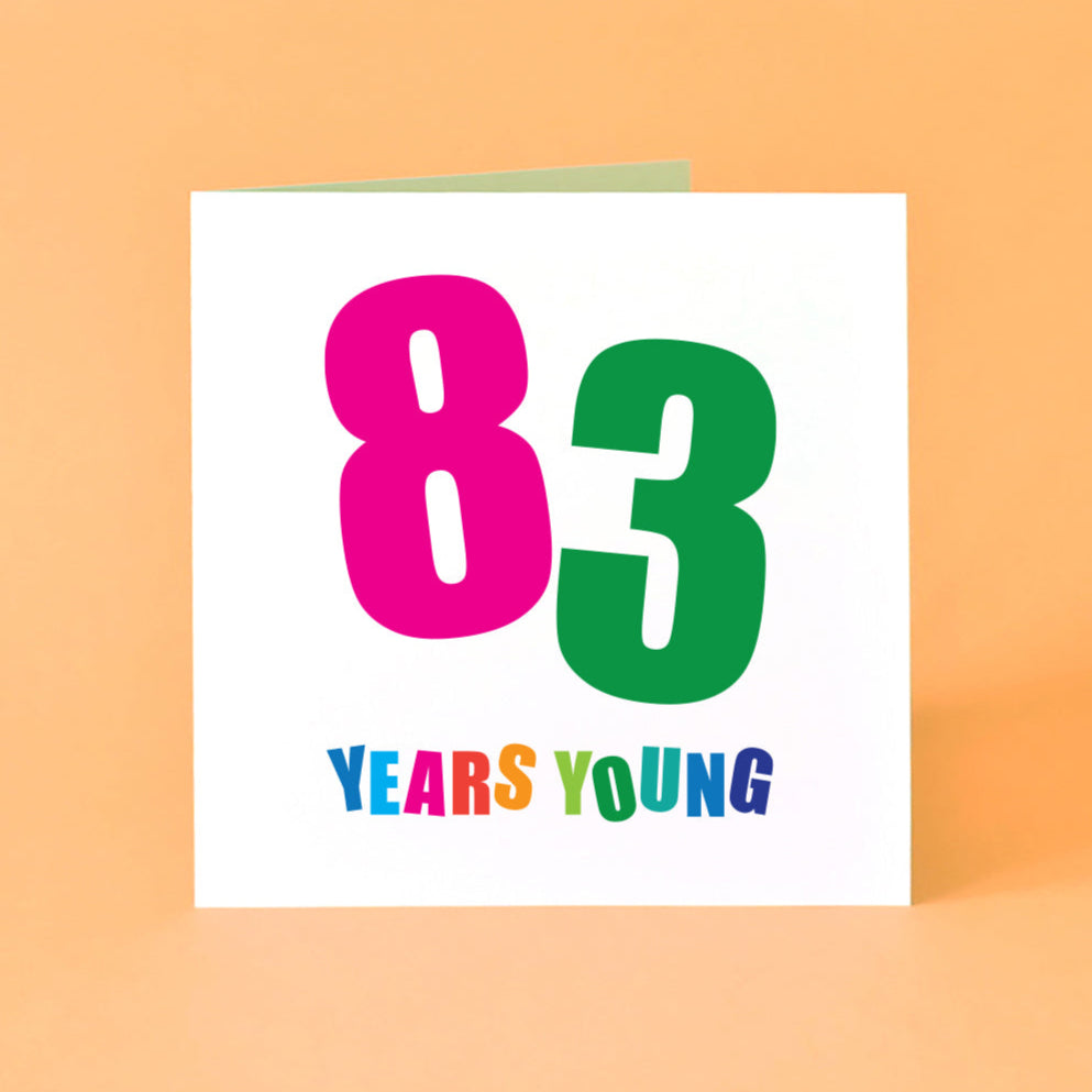83 Years Young Birthday Card for Her