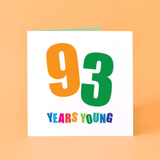 Colourful birthday card with '93 Years Young' text in bold font.