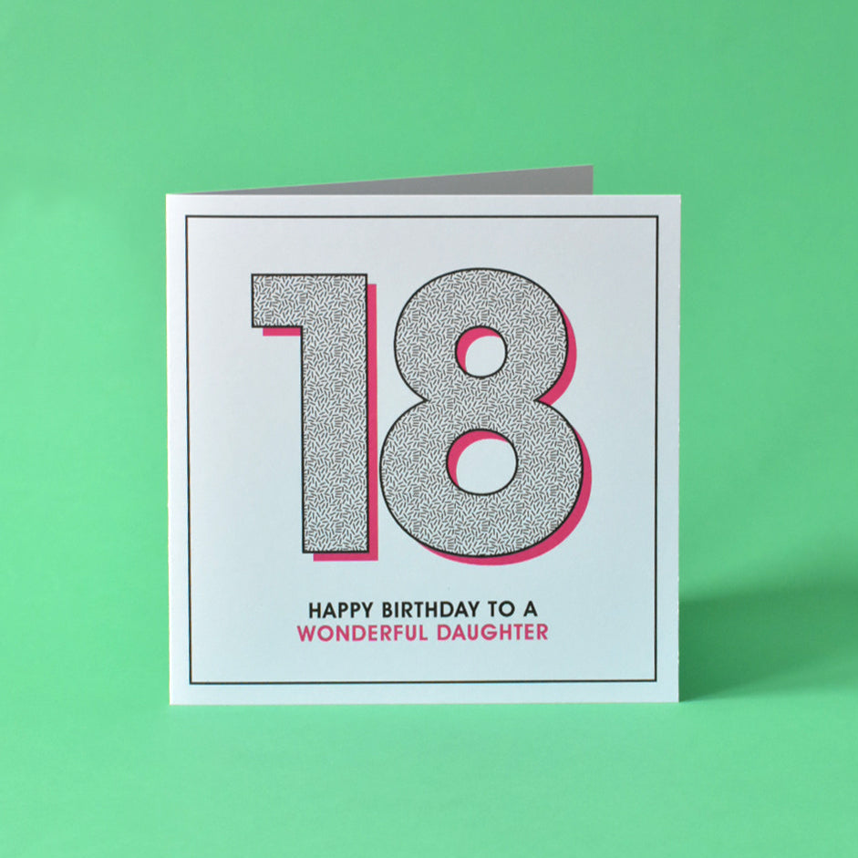 Modern milestone card reading “18 - Happy Birthday to a Wonderful Daughter.