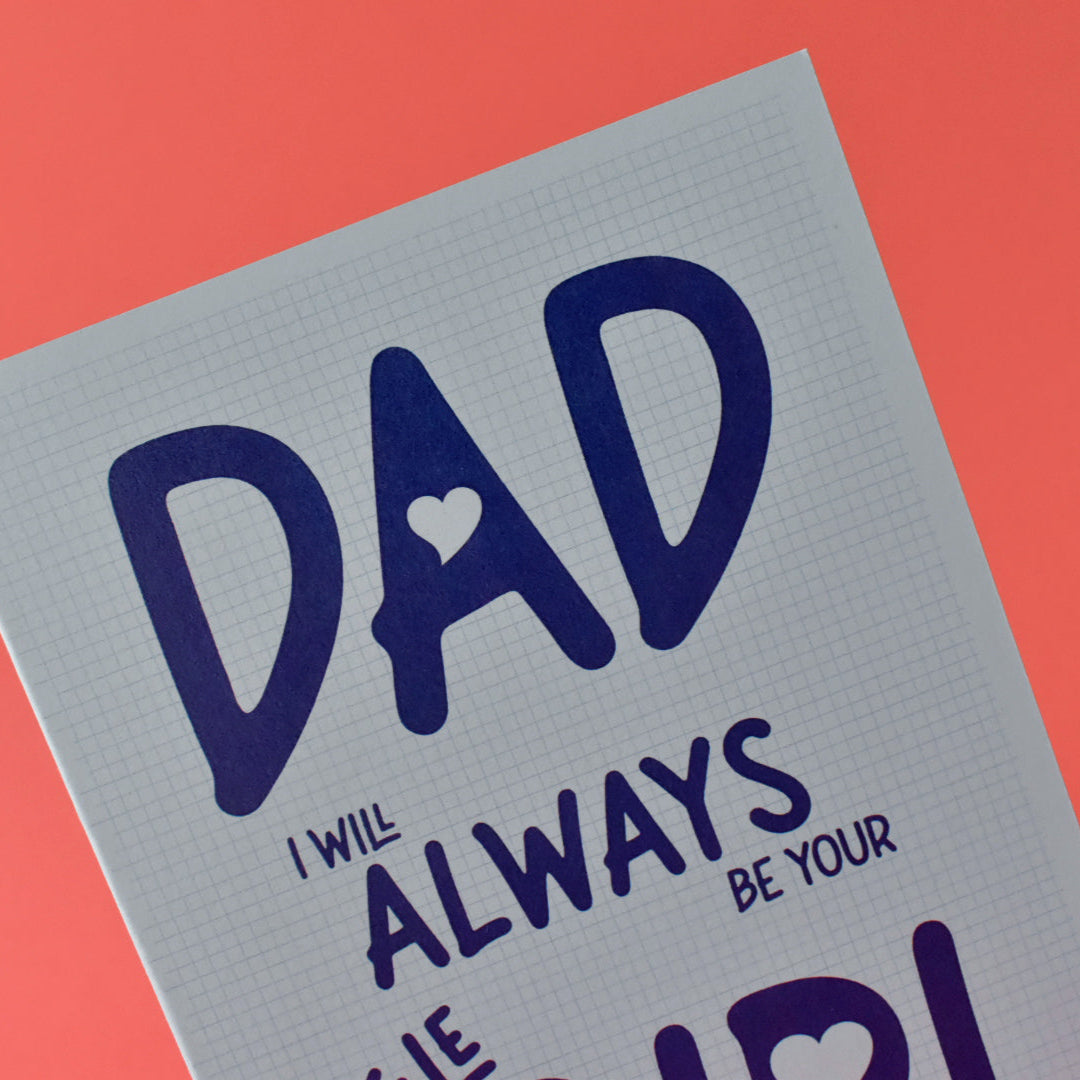 Dad I Will Always Be Your Little Girl Card