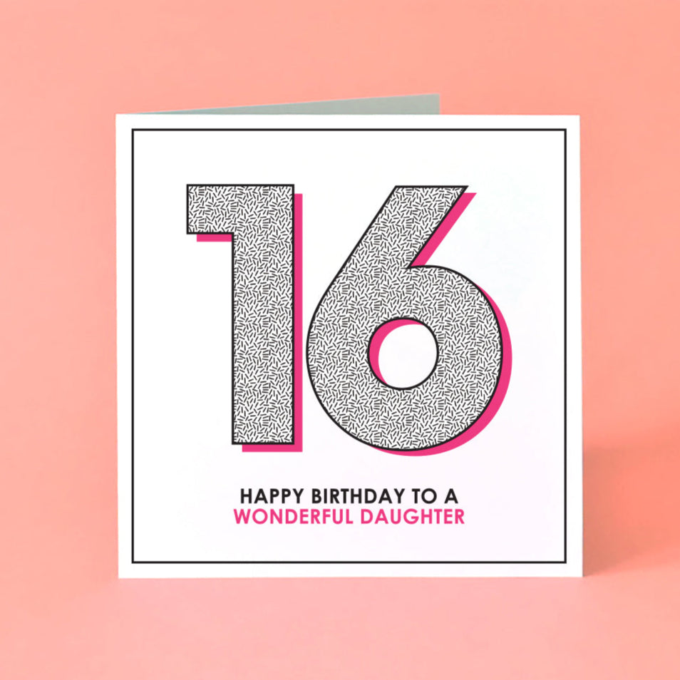 Greeting card with '16' and 'Happy Birthday to a Wonderful Daughter' text in pink detailing.