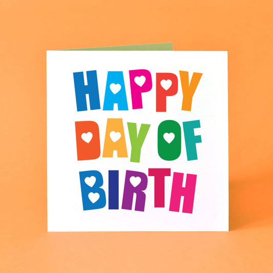 Colourful 'Happy Day of Birth' card.