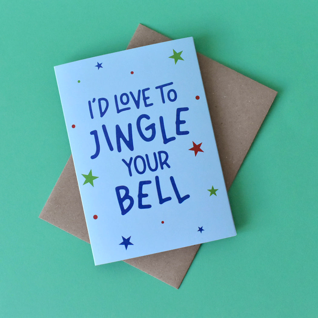 I'd Love to Jingle Your Bell/s Cheeky Christmas Card