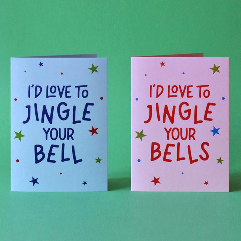 I'd Love to Jingle Your Bell/s Cheeky Christmas Card