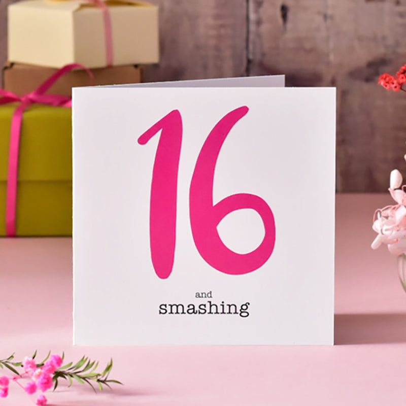 16 and Smashing Birthday Card