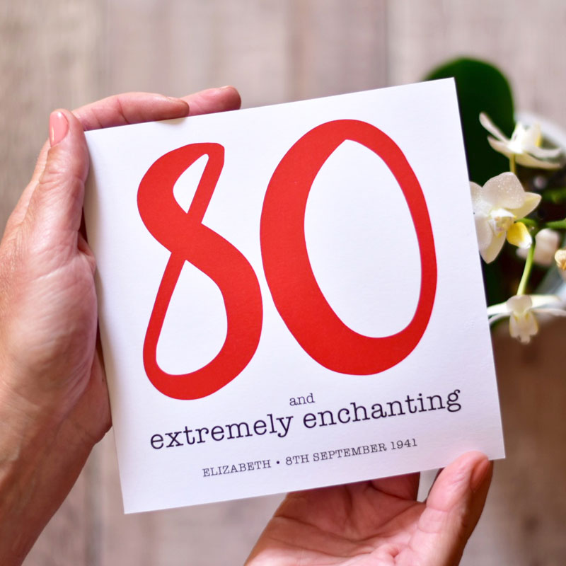 80 and Extremely Enchanting Birthday Card