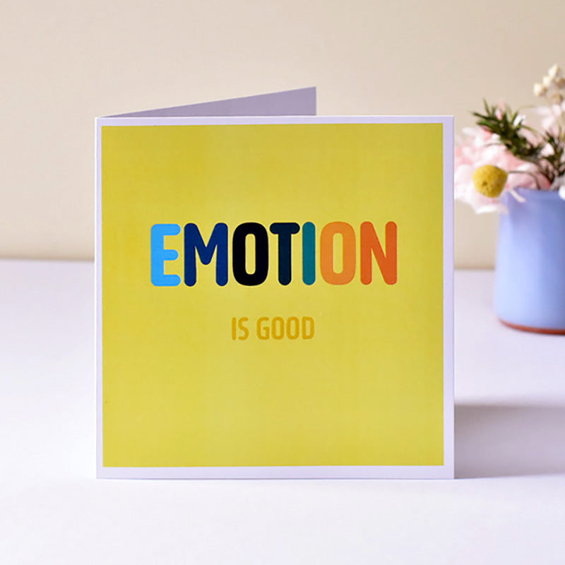 Emotion Is Good Card